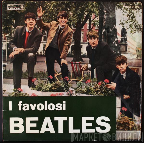  The Beatles  - I Favolosi Beatles