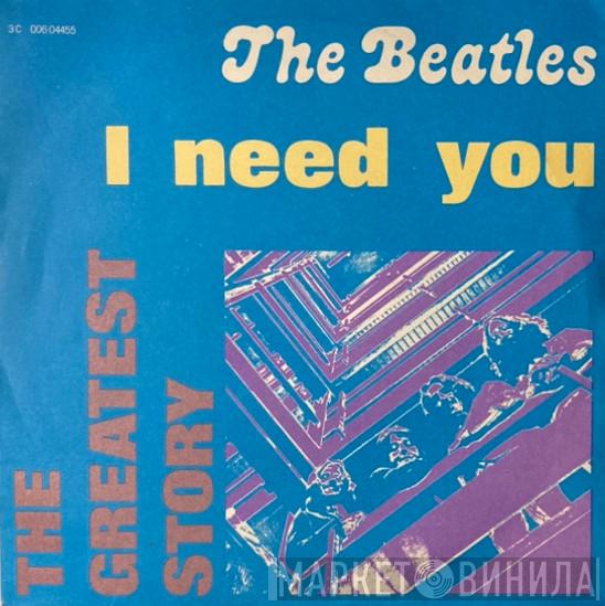 The Beatles - I Need You