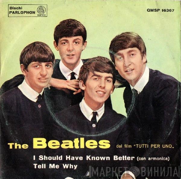 The Beatles - I Should Have Known Better / Tell Me Why