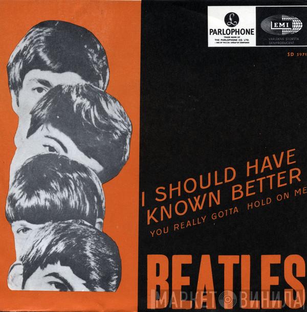  The Beatles  - I Should Have Known Better
