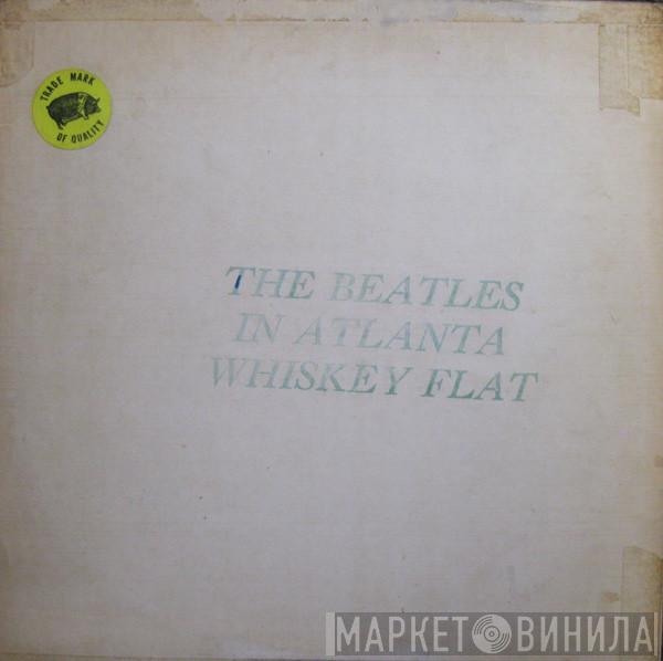  The Beatles  - In Atlanta Whiskey Flat
