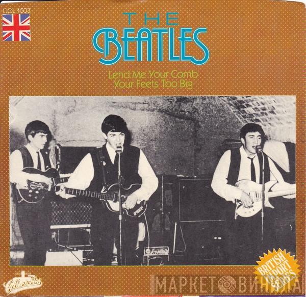 The Beatles - Lend Me Your Comb / Your Feets Too Big