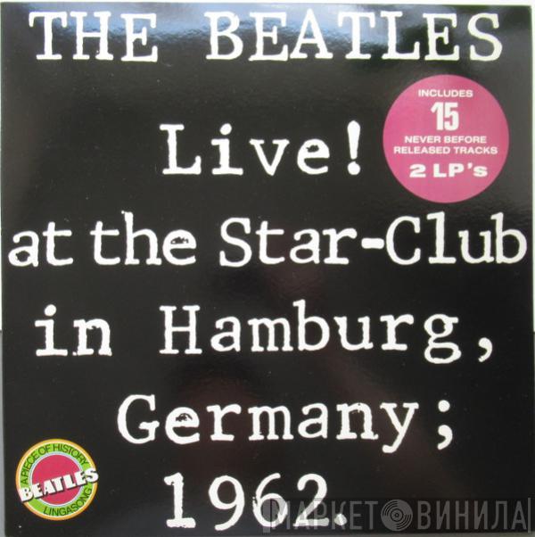  The Beatles  - Live! At The Star-Club In Hamburg, Germany; 1962.