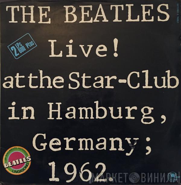 The Beatles - Live! At The Star-Club In Hamburg, Germany; 1962