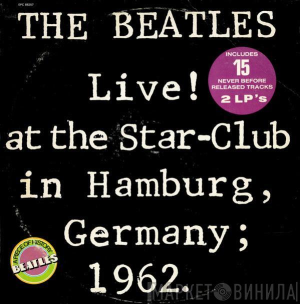  The Beatles  - Live! At The Star Club In Hamburg, Germany; 1962