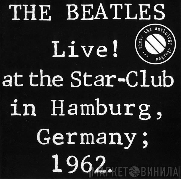  The Beatles  - Live! At The Star-Club In Hamburg, Germany; 1962