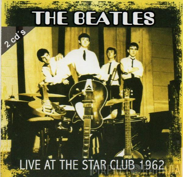  The Beatles  - Live At The Star Club 1962