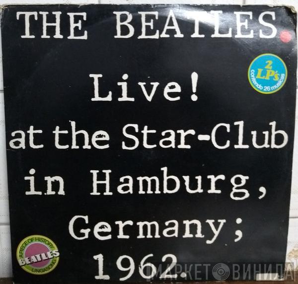  The Beatles  - Live At The Star-Club In Hamburg Germany