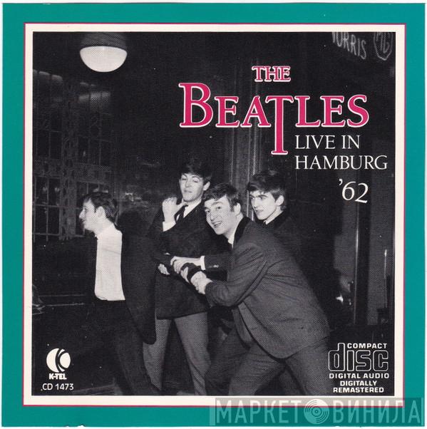  The Beatles  - Live In Hamburg '62