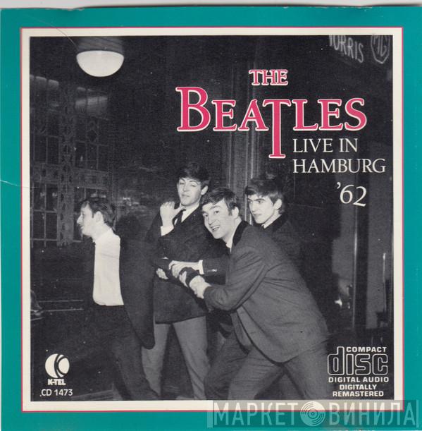  The Beatles  - Live In Hamburg '62