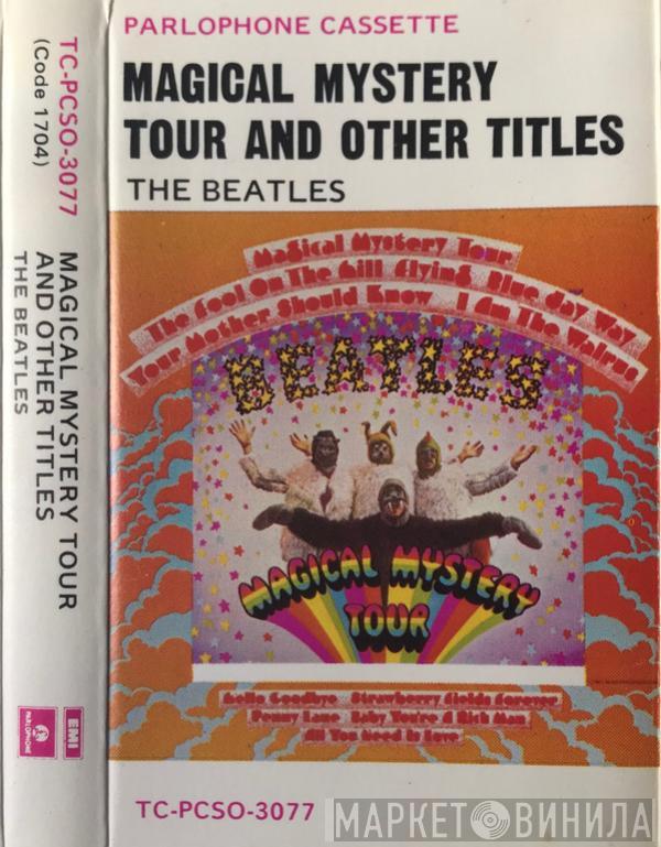  The Beatles  - Magical Mystery Tour And Other Titles