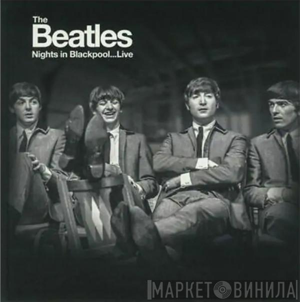  The Beatles  - Nights In Blackpool...Live