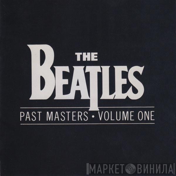  The Beatles  - Past Masters • Volume One