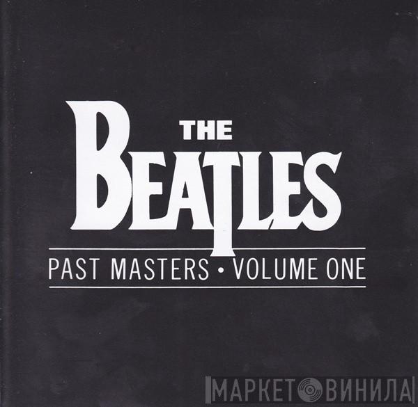  The Beatles  - Past Masters • Volume One