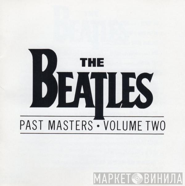  The Beatles  - Past Masters • Volume Two