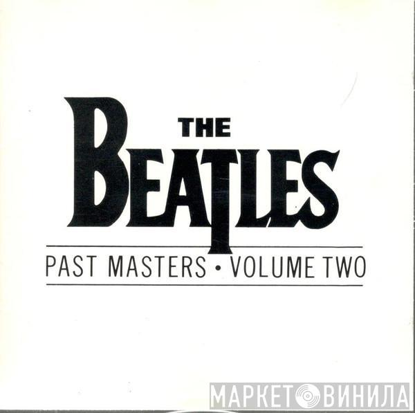  The Beatles  - Past Masters • Volume Two