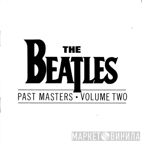  The Beatles  - Past Masters • Volume Two