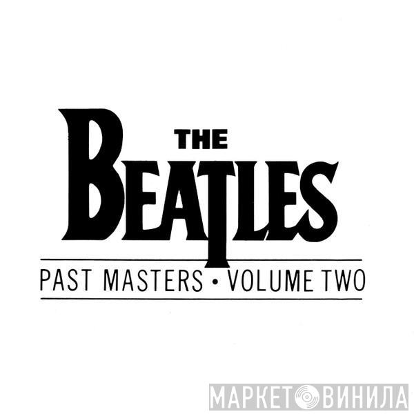  The Beatles  - Past Masters • Volume Two