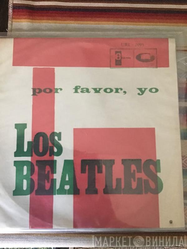  The Beatles  - Por Favor, Yo