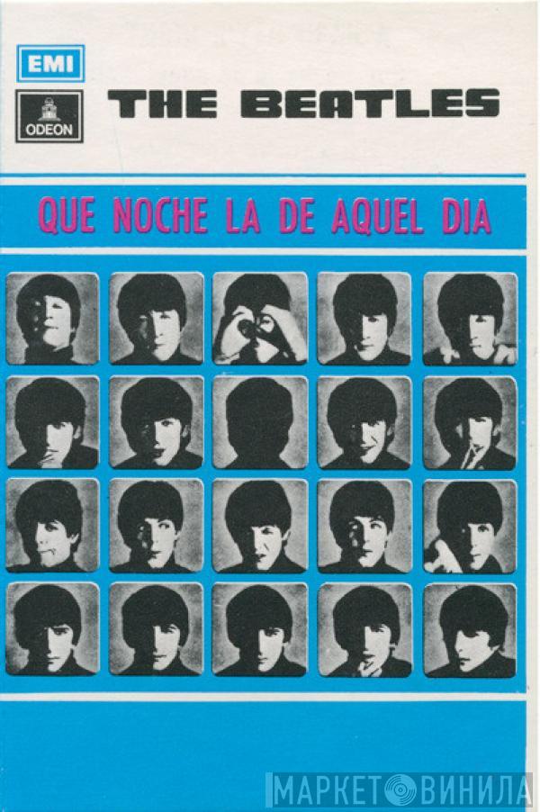  The Beatles  - Que Noche La De Aquel Dia (A Hard Day's Night)