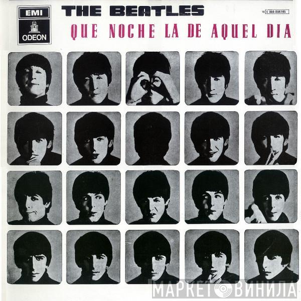  The Beatles  - Que Noche La De Aquel Dia