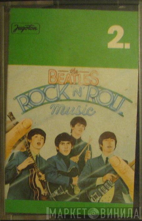  The Beatles  - Rock 'N' Roll Music 2.