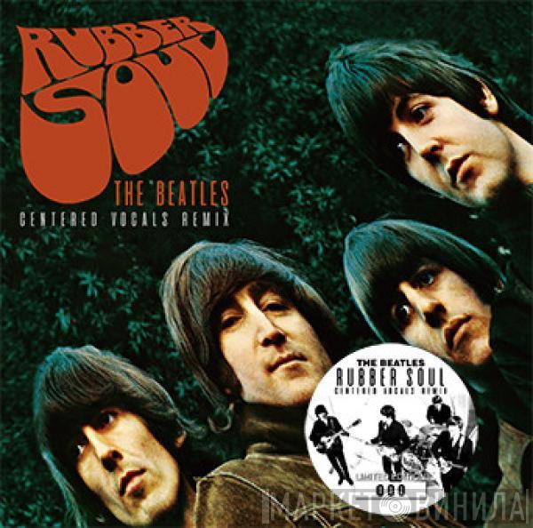  The Beatles  - Rubber Soul (Centered Vocals Remix)
