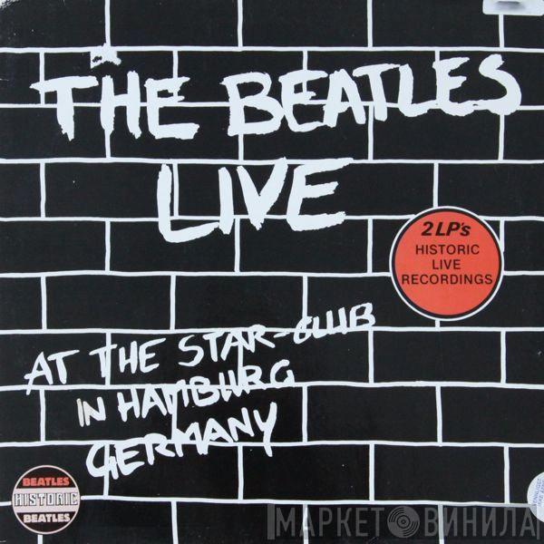  The Beatles  - The Beatles Live At The Star-Club In Hamburg Germany