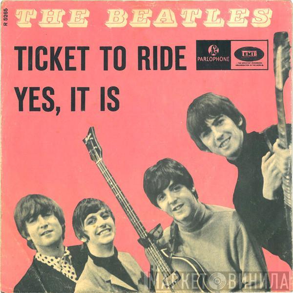 The Beatles - Ticket To Ride / Yes, It Is