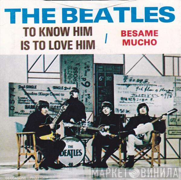  The Beatles  - To Know Him Is To Love Him