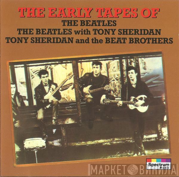 The Beatles, Tony Sheridan, Tony Sheridan And The Beat Brothers - The Early Tapes Of The Beatles