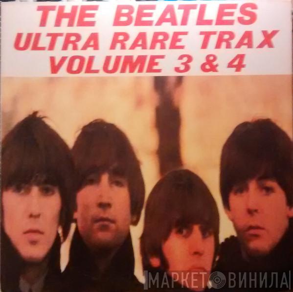  The Beatles  - Ultra Rare Trax Volume 3 & 4