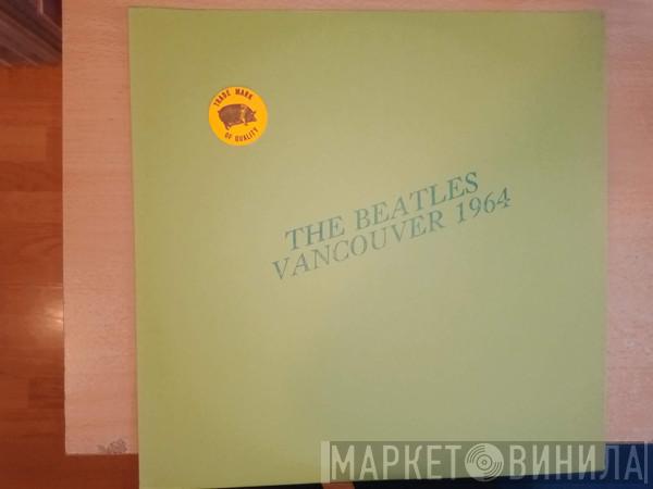  The Beatles  - Vancouver 1964