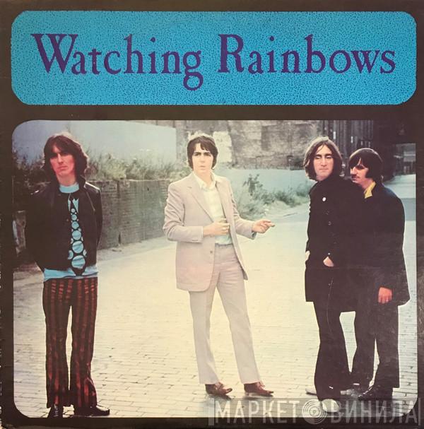  The Beatles  - Watching Rainbows