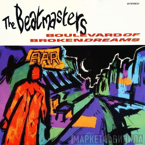 The Beatmasters - Boulevard Of Broken Dreams