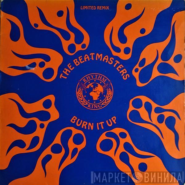  The Beatmasters  - Burn It Up (Limited Remix)