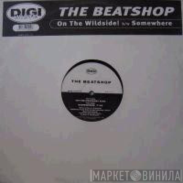 The Beatshop - On The Wildside! / Somewhere