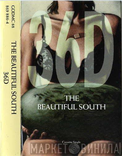 The Beautiful South - 36D