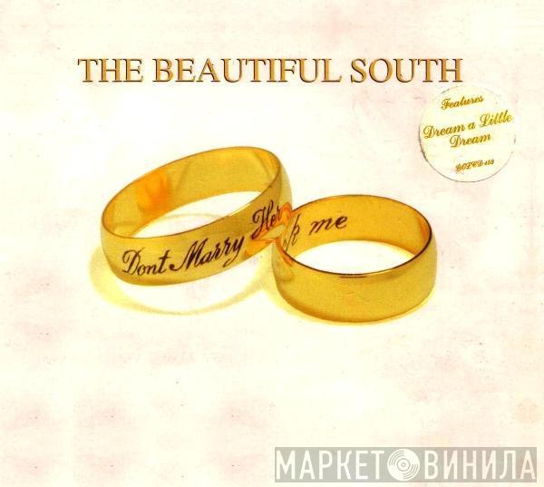 The Beautiful South - Don't Marry Her