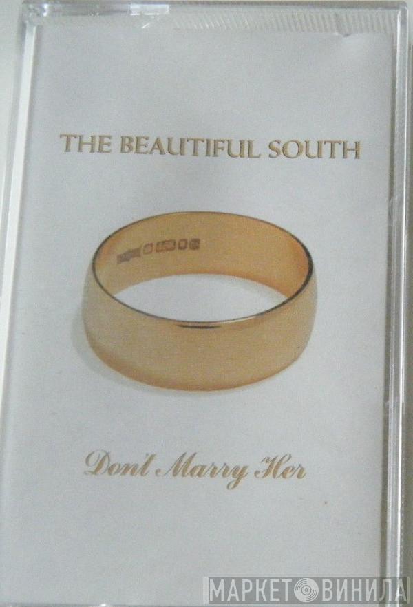  The Beautiful South  - Don't Marry Her