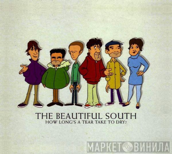 The Beautiful South - How Long's A Tear Take To Dry?