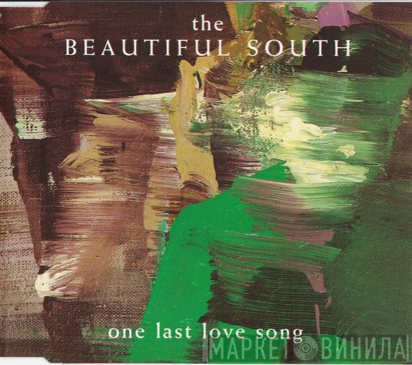  The Beautiful South  - One Last Love Song