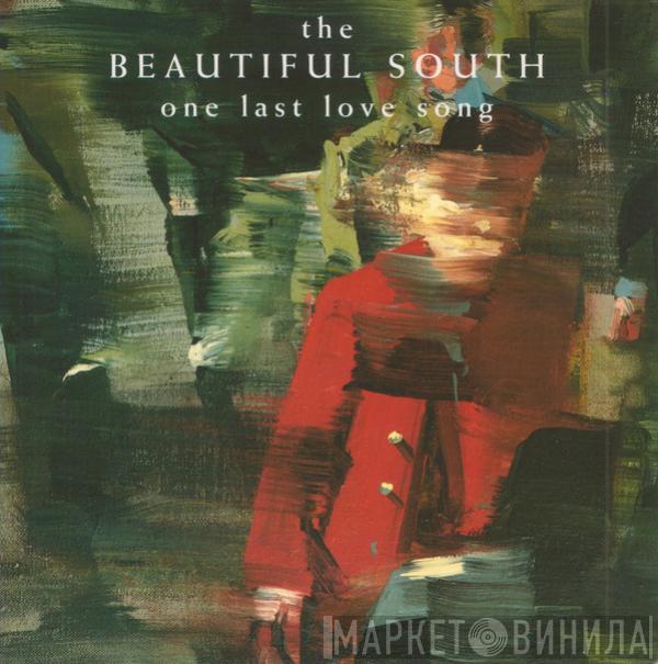  The Beautiful South  - One Last Love Song