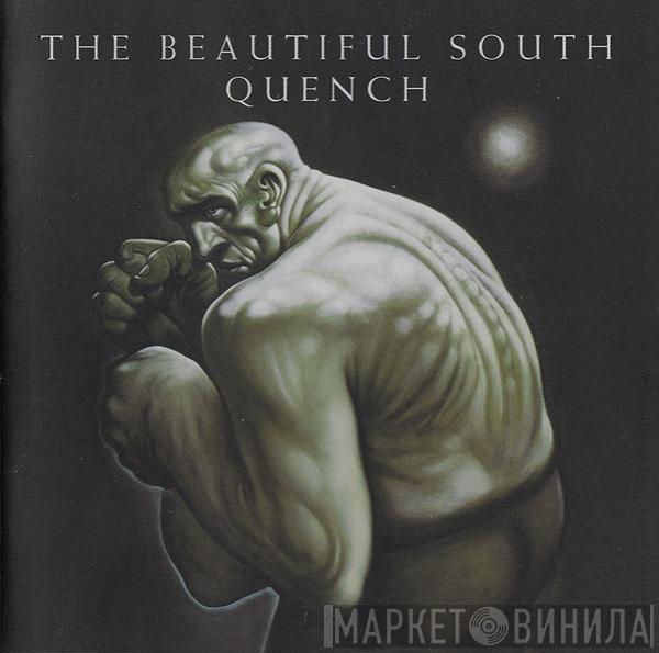  The Beautiful South  - Quench