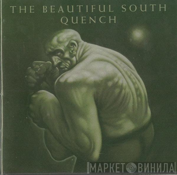  The Beautiful South  - Quench