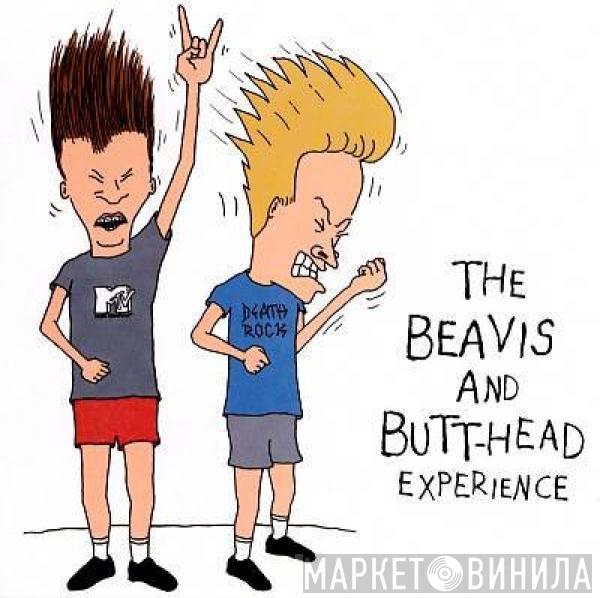 - The Beavis And Butt-Head Experience