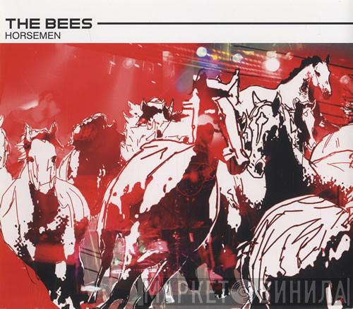 The Bees - Horsemen