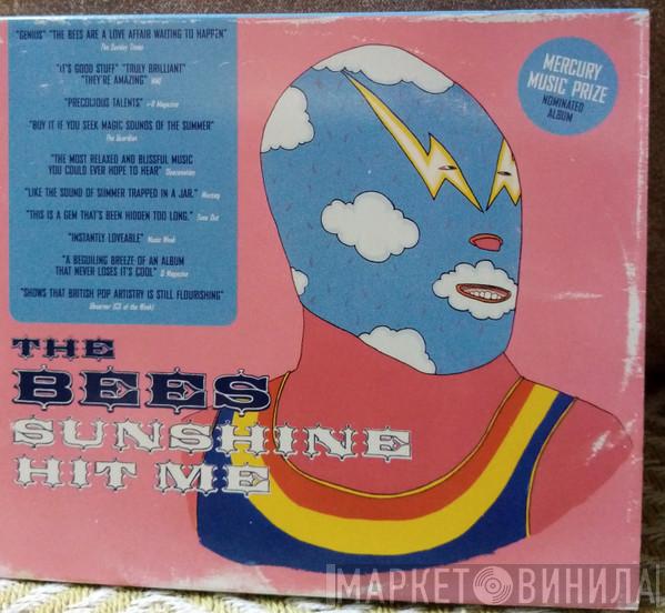 The Bees  - Sunshine Hit Me
