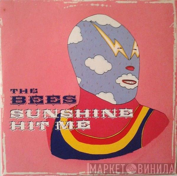  The Bees  - Sunshine Hit Me