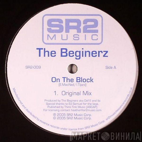 The Beginerz - On The Block